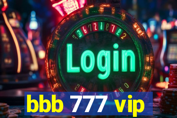 bbb 777 vip